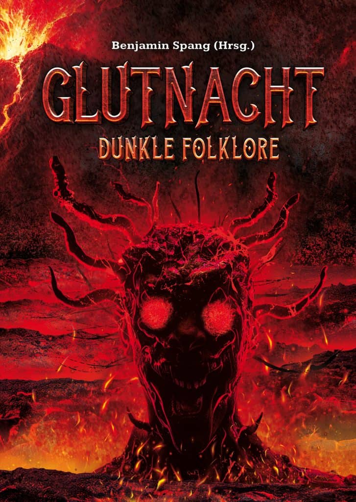 Grafik: Cover der Anthologie Glutnacht. Auf der Abbildung sieht man den Kopf eines düsteren Feuerdämons umgeben von einer Lavalandschaft.